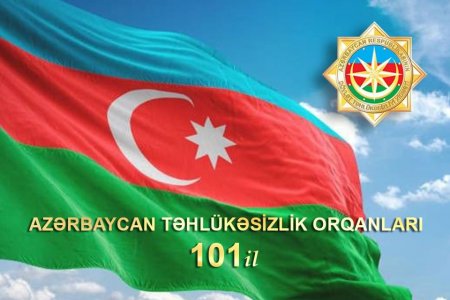 Azərbaycan təhlükəsizlik orqanlarının yaranmasının 101 illiyidir