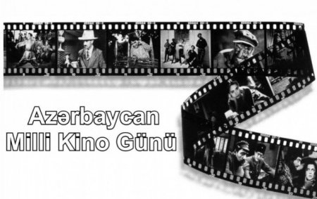 2 Avqust Azərbaycan Kinosu Günüdür