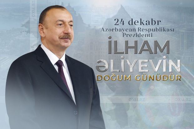 Bu gün Prezident İlham Əliyevin doğum günüdür